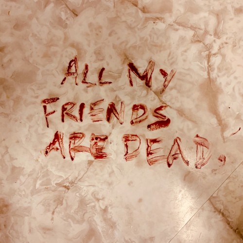 All My Friends Are Dead封面