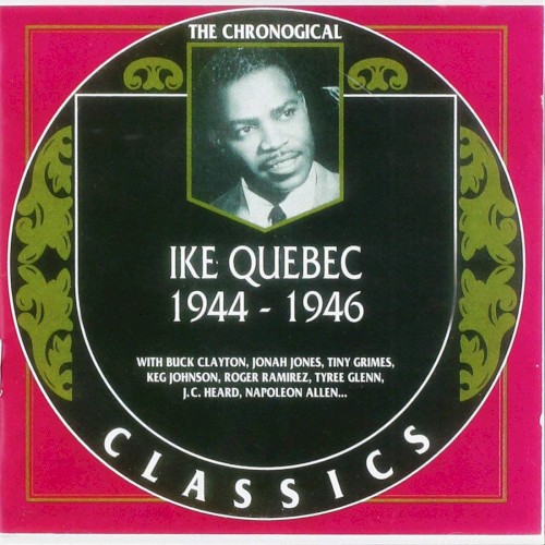 The Chronological Classics: Ike Quebec 1944-1946封面