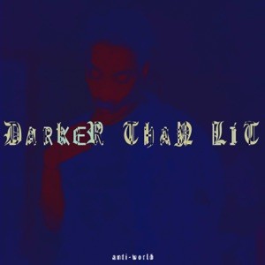 Darker Than Lit封面