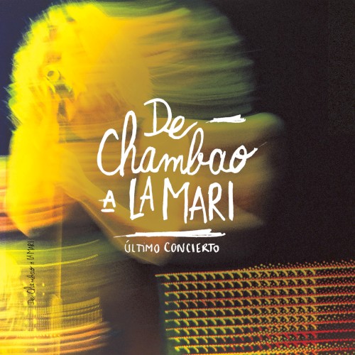 De Chambao a La Mari: Último Concierto (En Directo)封面