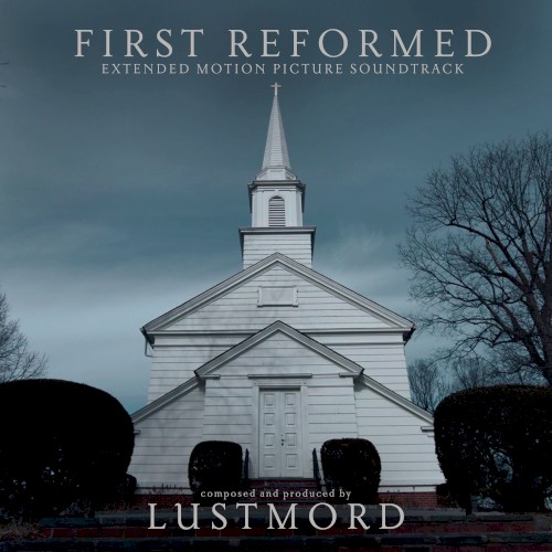 First Reformed: Extended Motion Picture Soundtrack封面