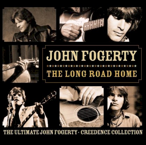 The Long Road Home: The Ultimate John Fogerty · Creedence Collection封面