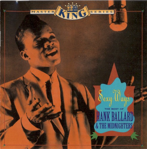 Sexy Ways: The Best of Hank Ballard & the Midnighters封面