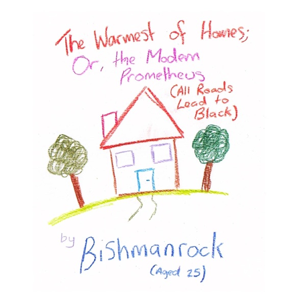 The Warmest of Homes; Or, the Modern Prometheus (All Roads Lead to Black)封面
