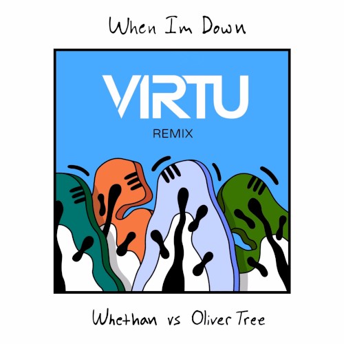 When I’m Down (VIRTU remix)封面