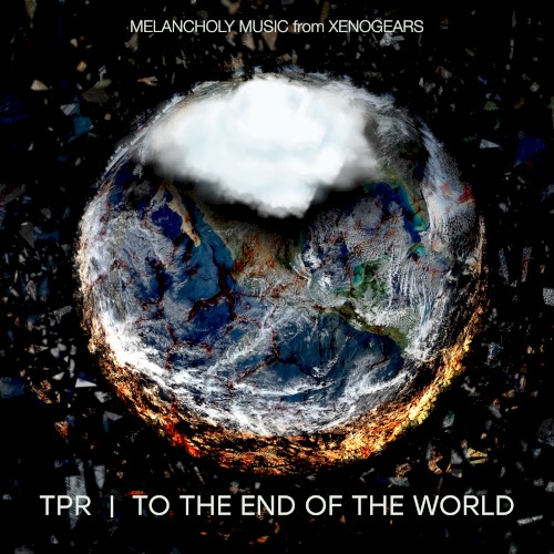 To the End of the World: Melancholy Music From Xenogears封面