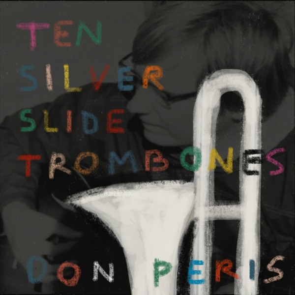 Ten Silver Slide Trombones封面