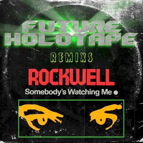 Somebody’s Watching Me (Future Holotape remix)封面