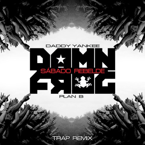 Sábado rebelde (Damn Frog trap remix)封面