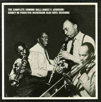 The Complete Edmond Hall / James P. Johnson / Sidney De Paris / Vic Dickenson Blue Note Sessions封面