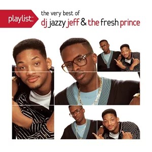 Playlist: The Very Best of DJ Jazzy Jeff & The Fresh Prince封面
