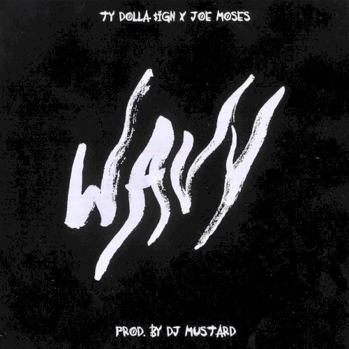 Wavy (Prod. by DJ Mustard)封面
