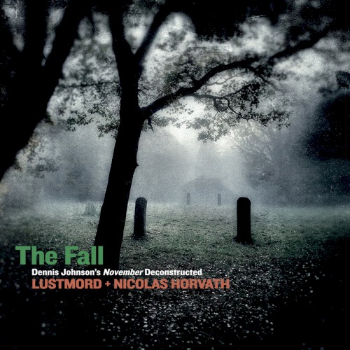 The Fall / Dennis Johnson’s November Deconstructed封面