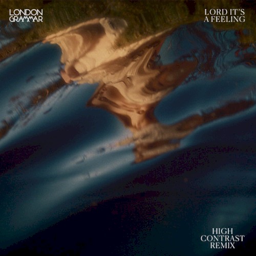 Lord It’s a Feeling (High Contrast remix)封面
