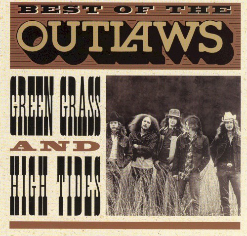 Best of the Outlaws: Green Grass and High Tides封面