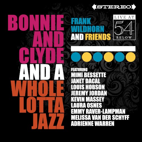 Bonnie and Clyde and a Whole Lot of Jazz: Live at 54 Below封面