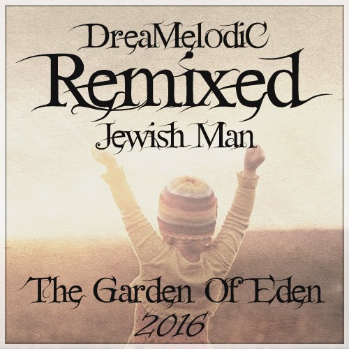 The Garden Of Eden (DreaMelodiC Mini Remix & Edit 2016)封面