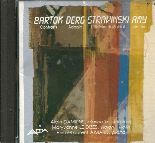 Bartók: Contrasts / Berg: Adagio / Stravinsky: L'Histoire du soldat / Amy: En trio封面