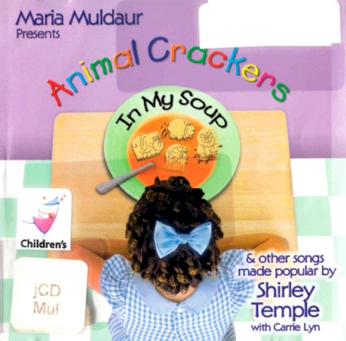 Animal Crackers in My Soup: Songs Made Popular by Shirley Temple封面