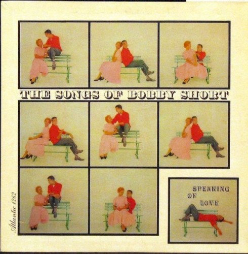 The Songs of Bobby Short - Speaking of Love封面