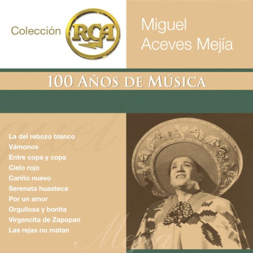 RCA: 100 años de música, segunda parte: Miguel Aceves Mejía封面
