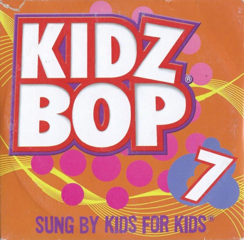 Kidz Bop 7 (Sung by Kids for Kids)封面