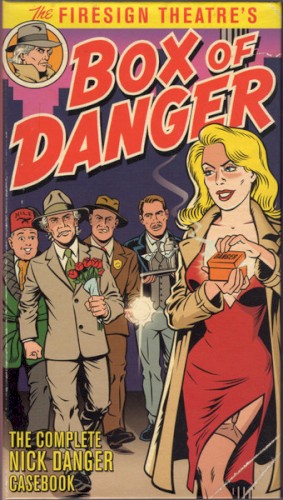 The Firesign Theatre’s Box of Danger: The Complete Nick Danger Casebook封面