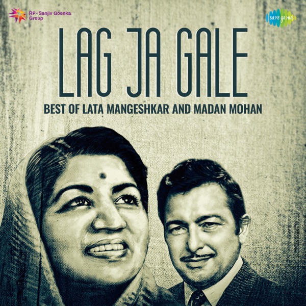 Lag Ja Gale - Best of Lata Mangeshkar and Madan Mohan封面