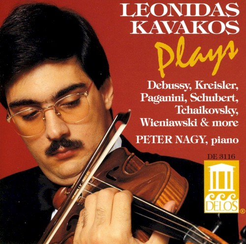 Leonidas Kavakos Plays Debussy, Kreisler, Paganini, Schubert, Tchaïkovsky, Wieniawski & more封面