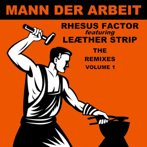 Mann der Arbeit: The Remixes, Volume 1封面