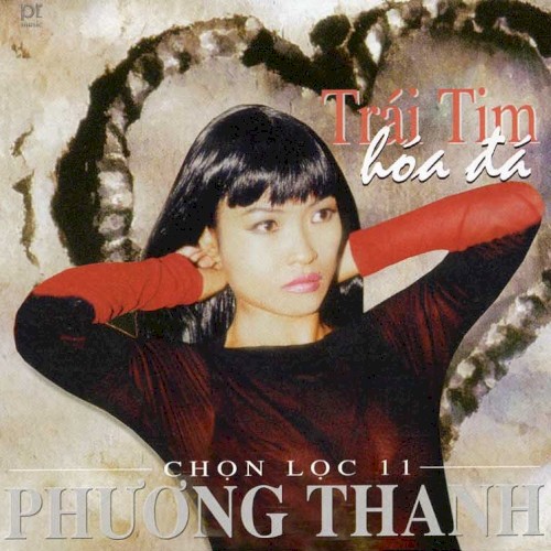 Trái tim hóa đá (Phương Thanh chọn lọc 11)封面