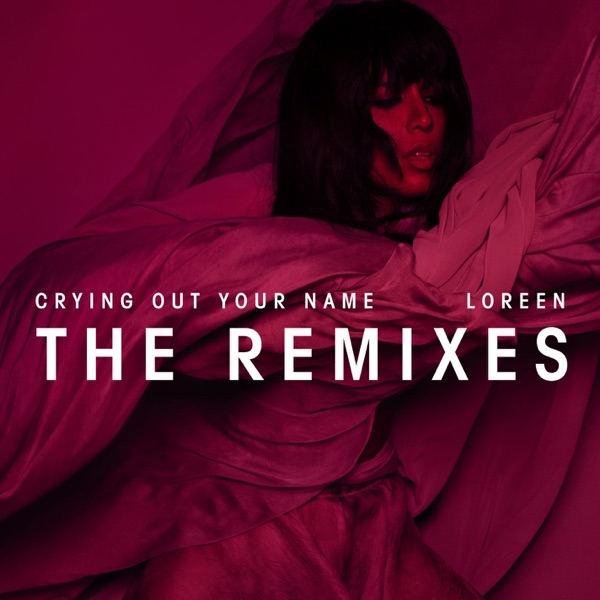 Crying Out Your Name (The Remixes)封面