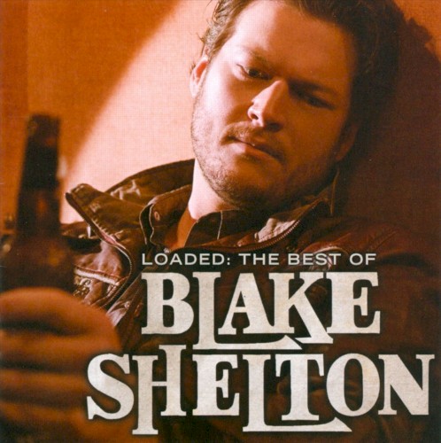 Loaded: The Best of Blake Shelton封面