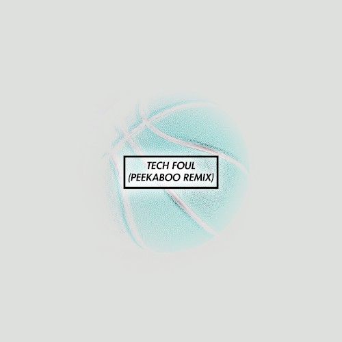 Tech Foul (Peekaboo remix)封面