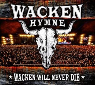 Wacken Hymne 2011 Wacken Will Never Die封面