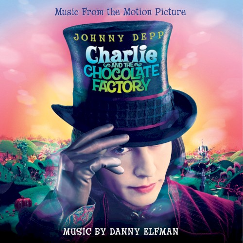 Charlie and the Chocolate Factory (Original Motion Picture Soundtrack)封面