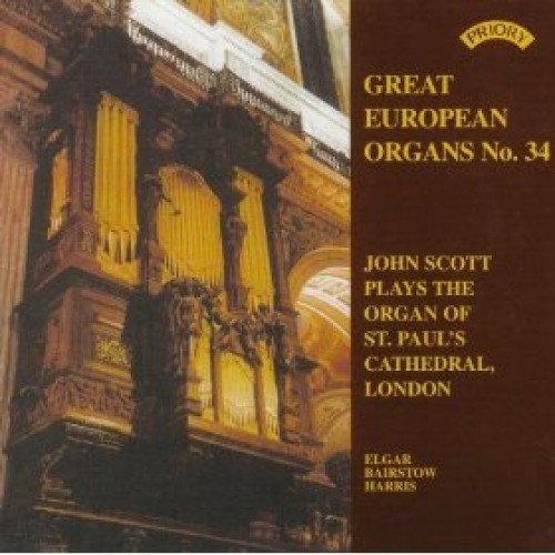 Great European Organs, No. 34: John Scott Plays the Organ of St. Paul's Cathedral, London封面