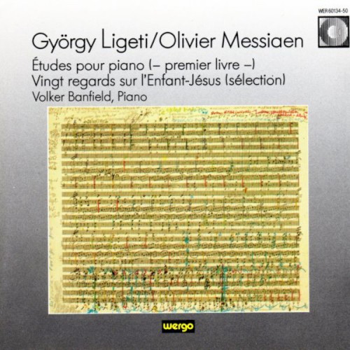Ligeti: Études pour piano, premier livre / Messiaen: Vingt regards sur l'Enfant-Jésus (sélection)封面