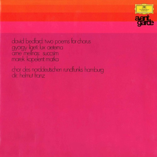 Bedford: Two Poems for Chorus / Ligeti: Lux aeterna / Mellnäs: Succsim / Kopelent: Matka封面