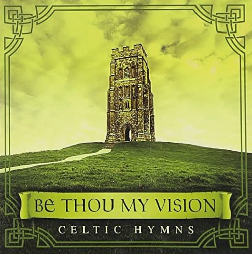 Be Thou My Vision: Celtic Hymns封面