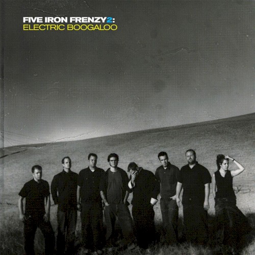 Five Iron Frenzy 2: Electric Boogaloo封面