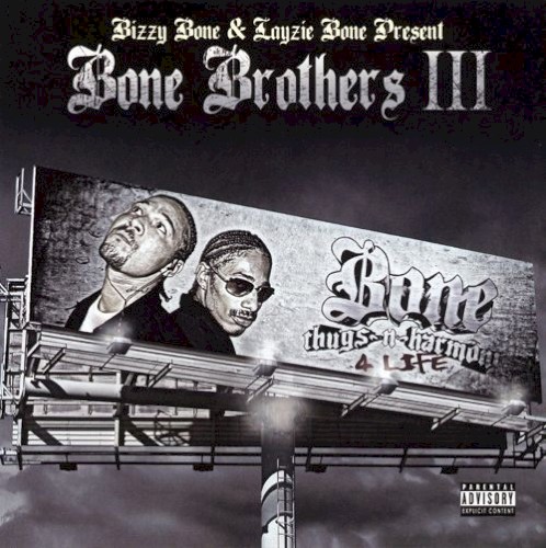 Bone Brothers III: Bone Thugs-n-Harmony 4 Life封面