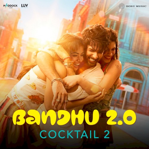 Bandhu 2.0 (From "Cocktail 2")封面
