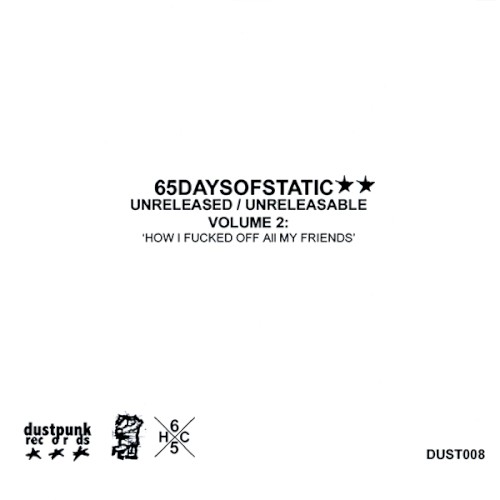 Unreleased/Unreleasable, Volume 2: How I Fucked Off All My Friends封面