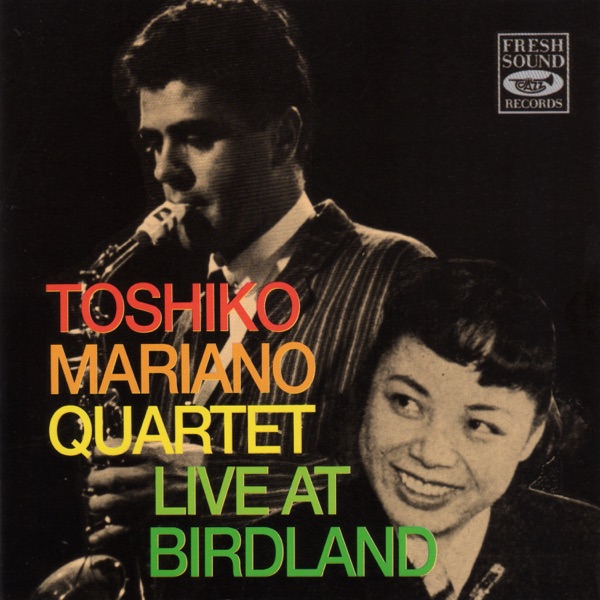 Toshiko‐Mariano Quartet (Live at Birdland)封面