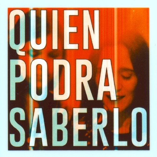 Quién podrá saberlo (Novalima remix)封面