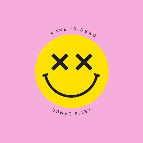 RAVE IS DEAD LET’S DANCE封面
