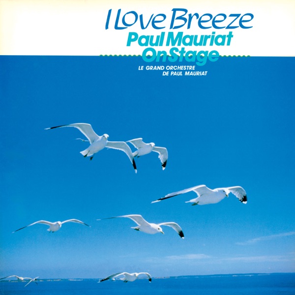 I Love Breeze: Paul Mauriat on Stage封面