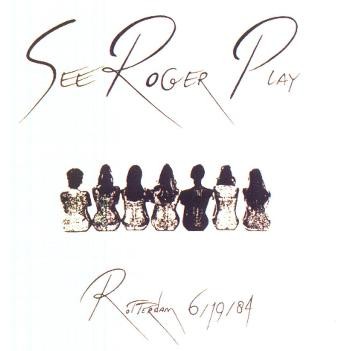 1984-06-19: See Roger Play: Ahoy Hall, Rotterdam, Holland封面