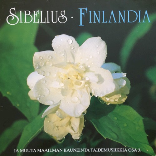 Finlandia, ja muuta maailman kauneinta taidemusiikkia osa 3封面